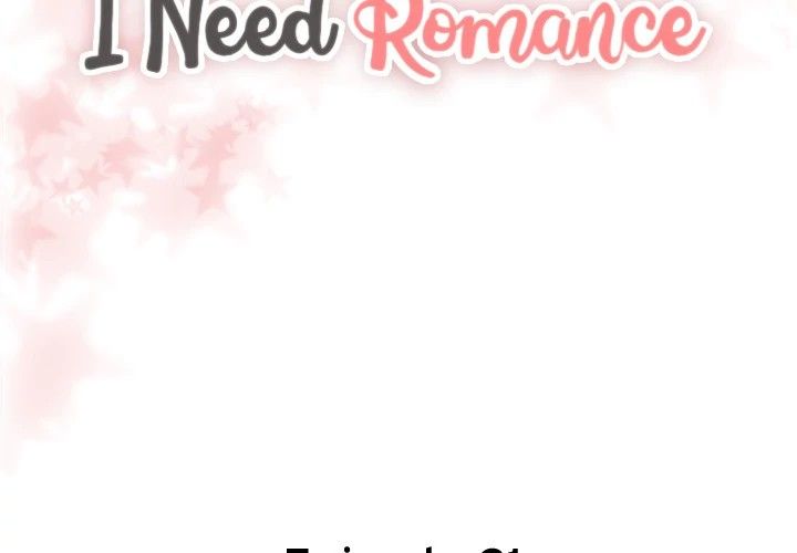 I Need Romance Manhwa - Chapter 21 Page 1