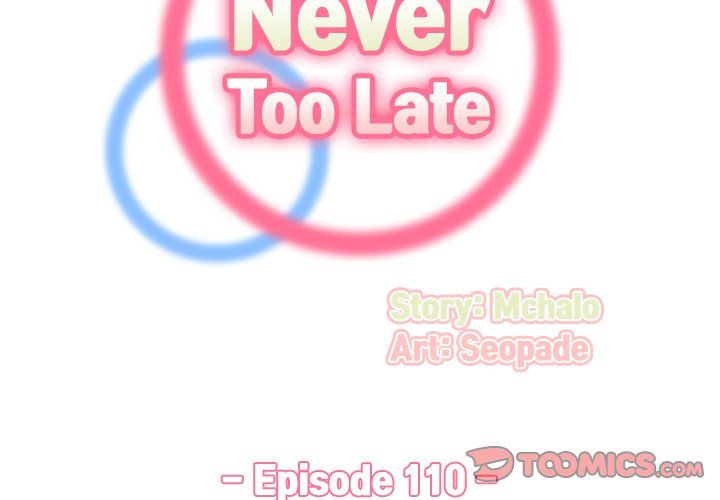 Never Too Late Manhwa - Chapter 110 Page 1