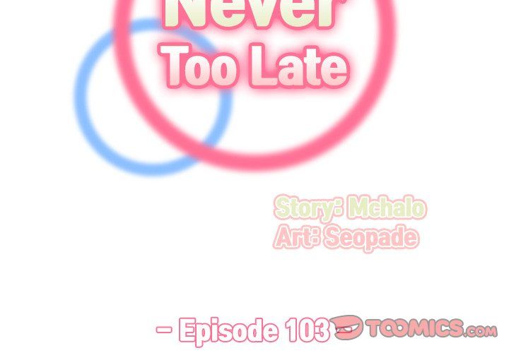 Never Too Late Manhwa - Chapter 103 Page 1