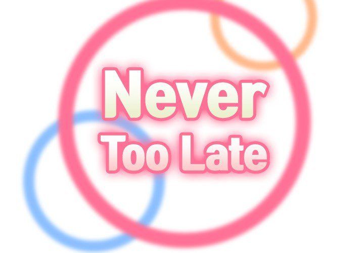 Never Too Late Manhwa - Chapter 71 Page 1