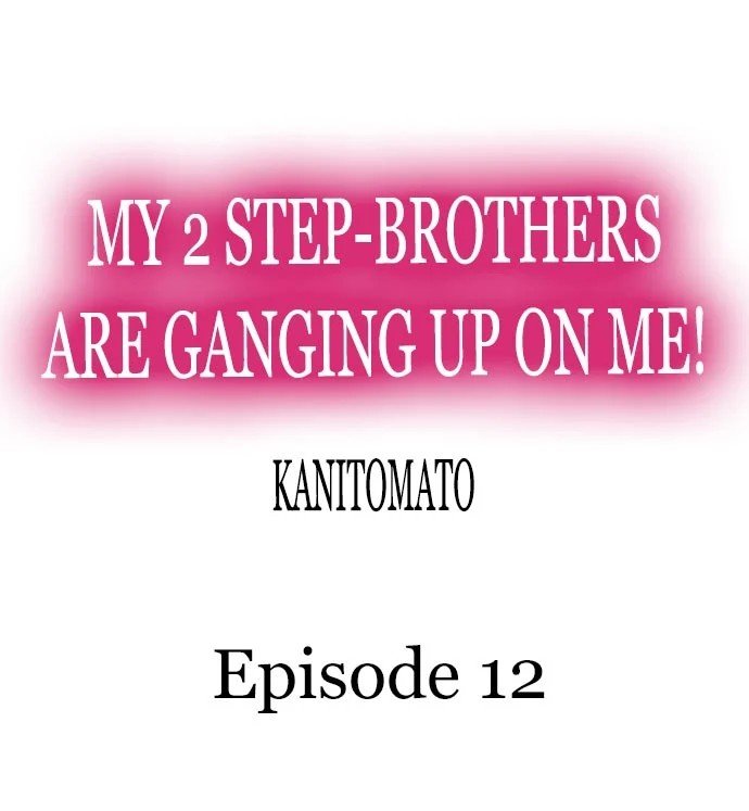 My 2 Step-Brothers are Ganging Up on Me! Manhwa - Chapter 12 Page 0