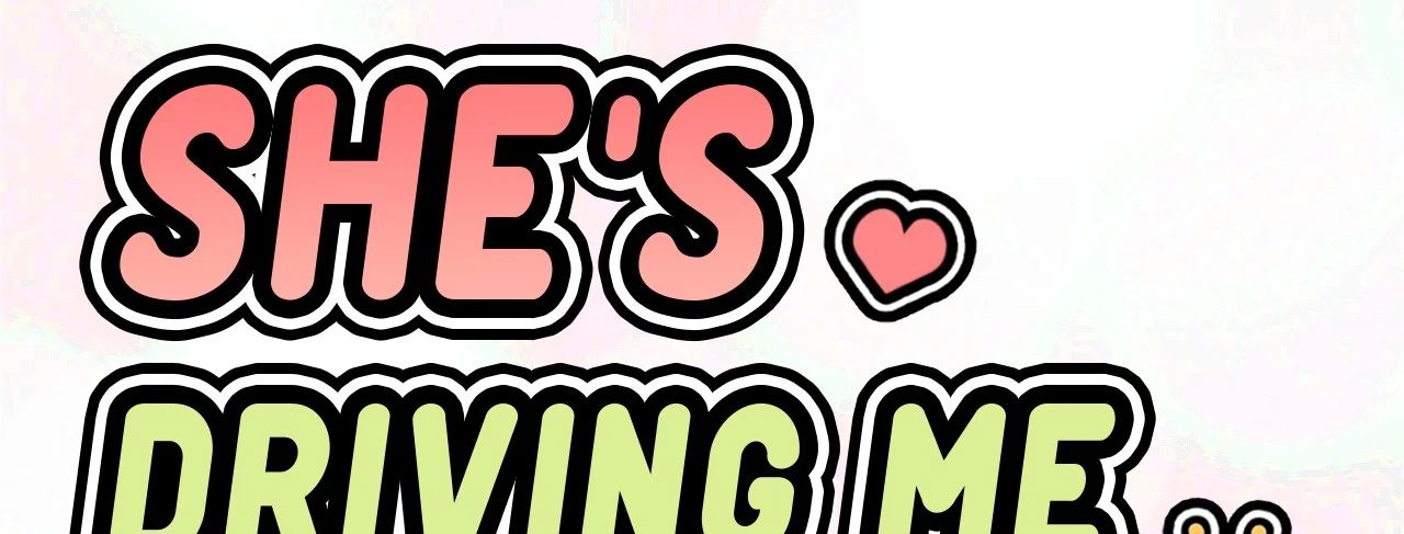 She's Driving Me Crazy Manhwa - Chapter 32 Page 8