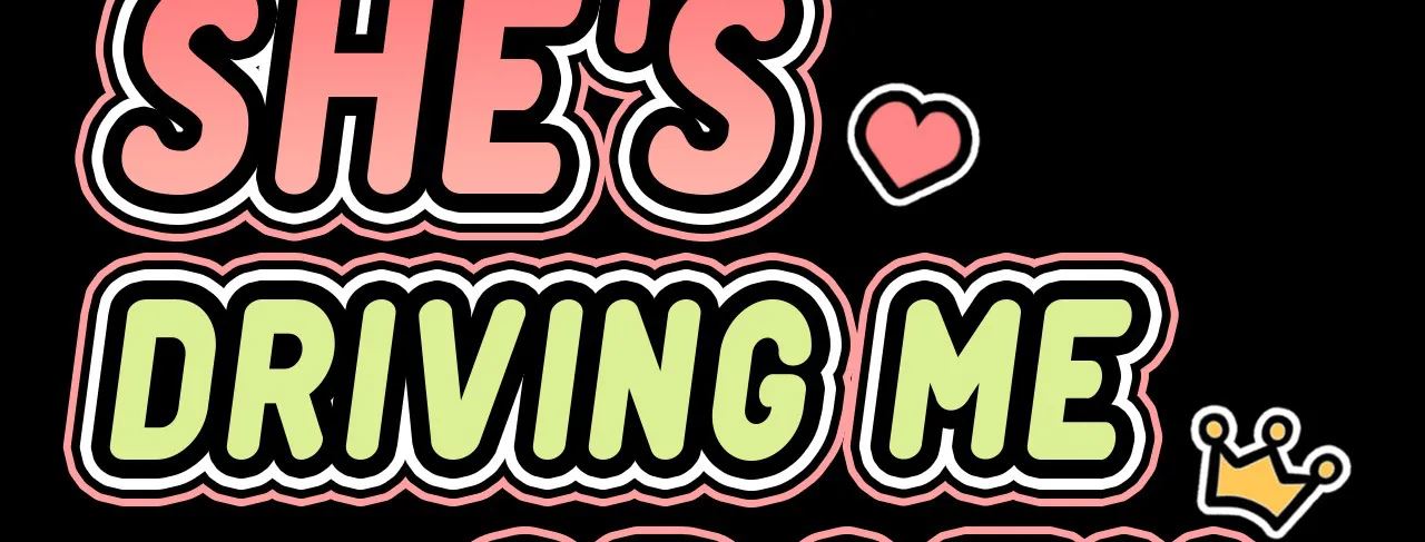 She's Driving Me Crazy Manhwa - Chapter 34 Page 2