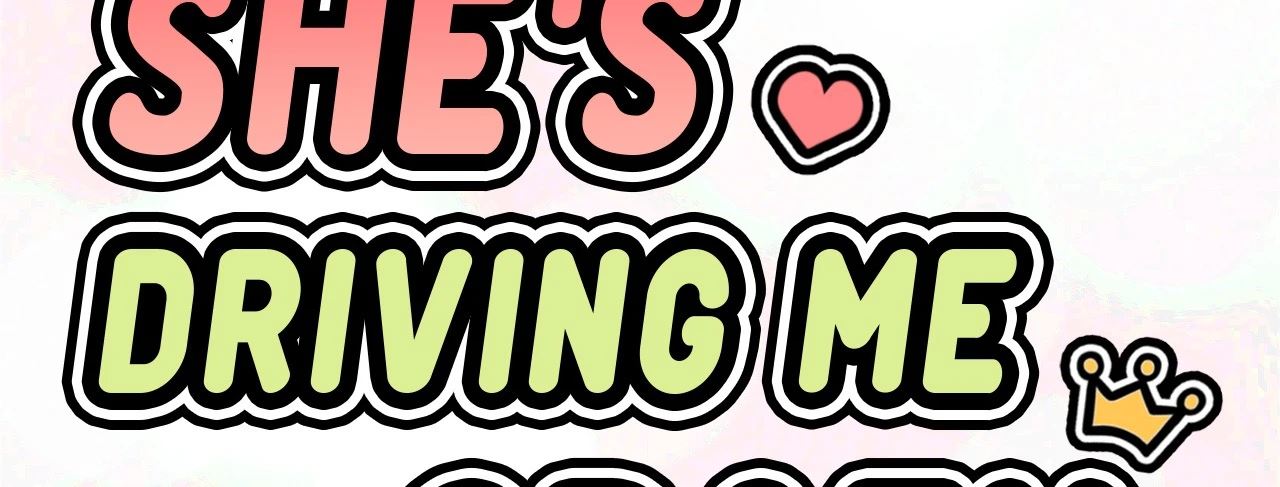 She's Driving Me Crazy Manhwa - Chapter 27 Page 2