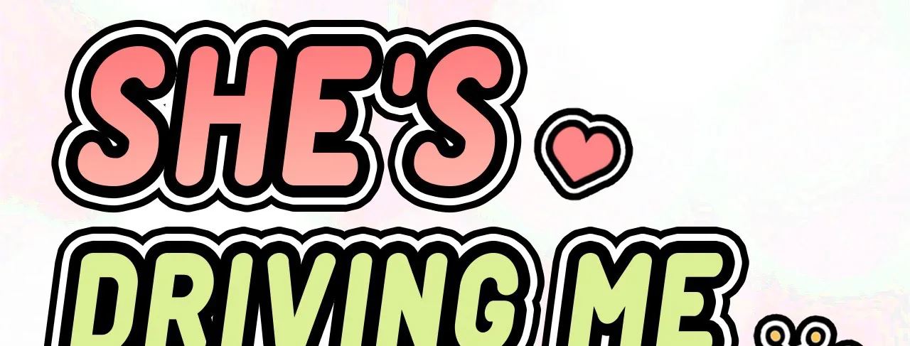 She's Driving Me Crazy Manhwa - Chapter 38 Page 2