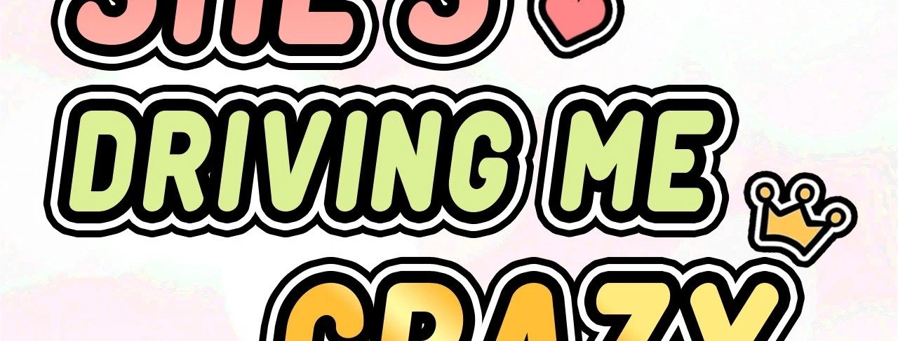 She's Driving Me Crazy Manhwa - Chapter  14 Page 2