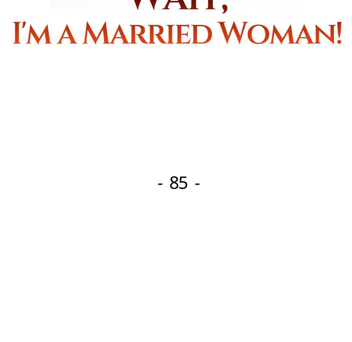 Wait, I'm a Married Woman! Manhwa - Chapter 85 Page 18